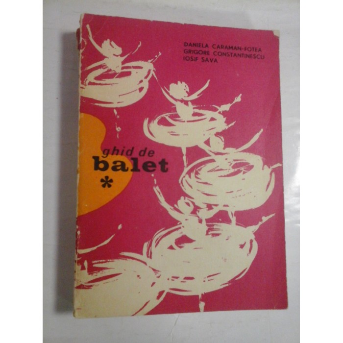 GHID DE BALET - DANIELA CARAMAN-FOTEA 